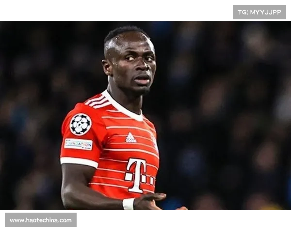 拜仁马内回归的五大关键因素揭示球队未来发展潜力 拜仁马内回归的五大关键因素揭示球队未来发展潜力